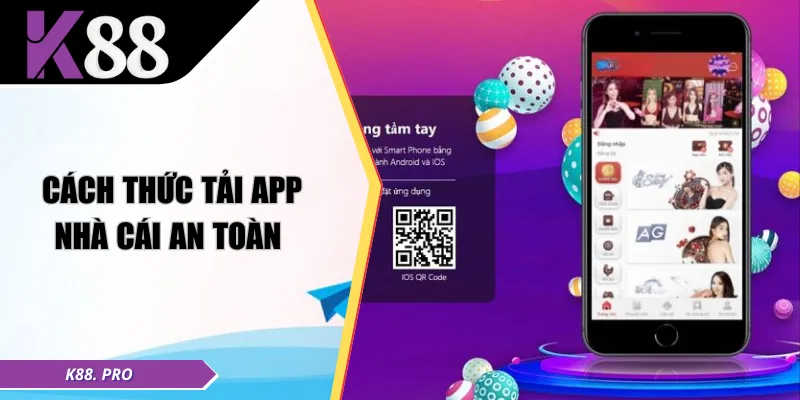 Cách thức tải app nhà cái an toàn 