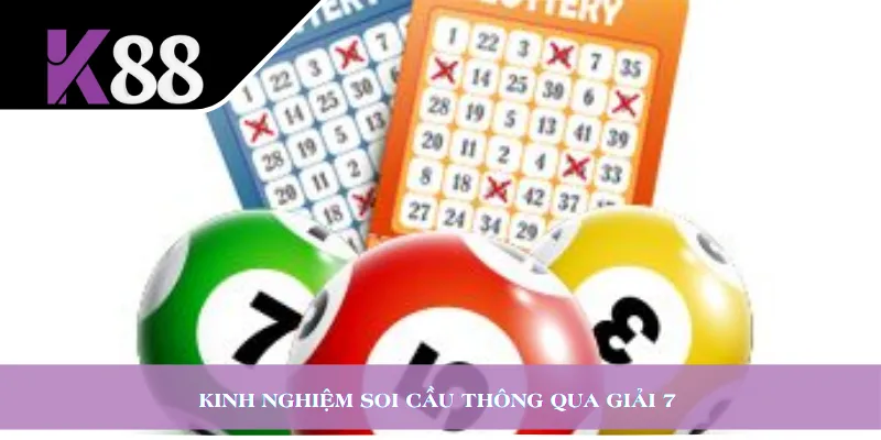 Kinh nghiệm soi cầu thông qua giải 7