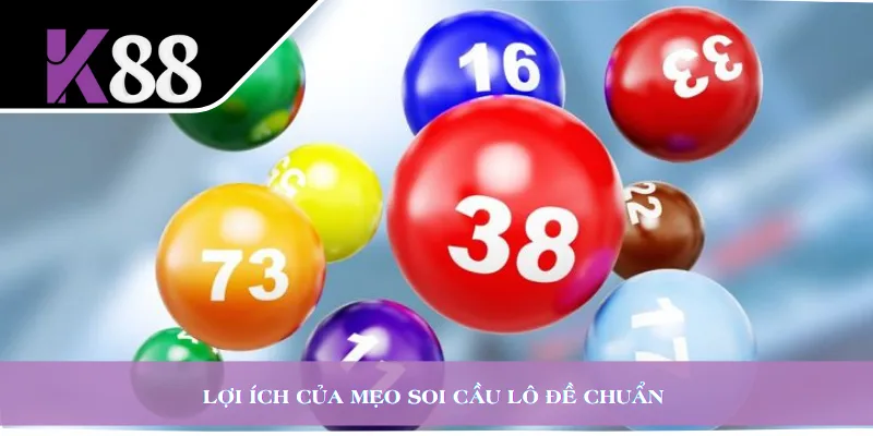 Lợi ích của mẹo soi cầu lô đề chuẩn