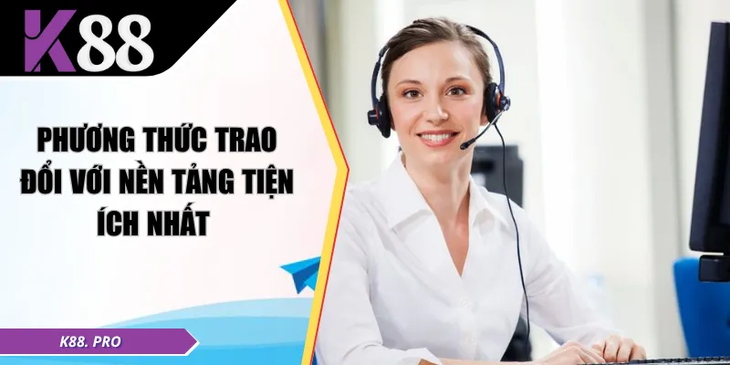 Phương thức trao đổi với nền tảng tiện ích nhất