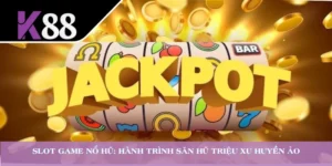 Slot Game Nổ Hũ: Hành Trình Săn Hũ Triệu Xu Huyền Ảo
